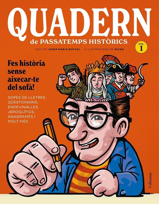 QUADERN DE PASSATEMPS HISTÒRICS | 9788466435208 | BUNYOL DURAN, JOSEP MARIA/GUIBO