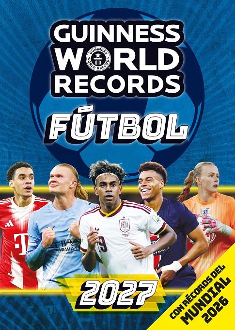 GUINNESS WORLD RECORDS 2027. FÚTBOL | 9788408324379 | GUINNESS WORLD RECORDS