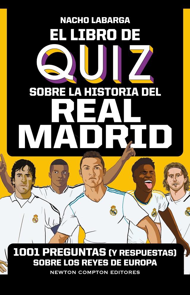 EL LIBRO DE QUIZ SOBRE LA HISTORIA DEL REAL MADRID | 9788419620934 | LABARGA ADÁN, IGNACIO
