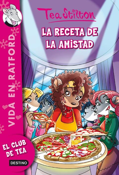 LA RECETA DE LA AMISTAD | 9788408136880 | TEA STILTON