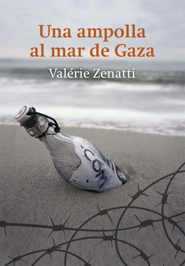 UNA AMPOLLA AL MAR DE GAZA | 9788466141017 | ZENATTI, VALÉRIE