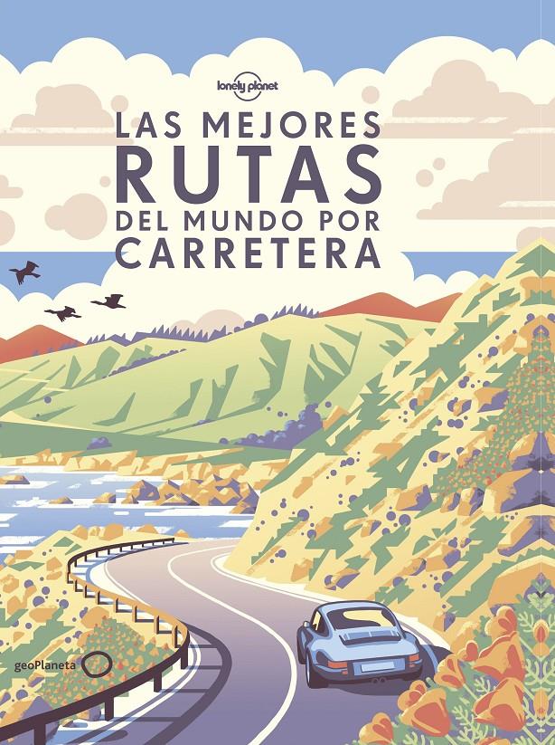 LAS MEJORES RUTAS DEL MUNDO POR CARRETERA | 9788408190646 | AA. VV.