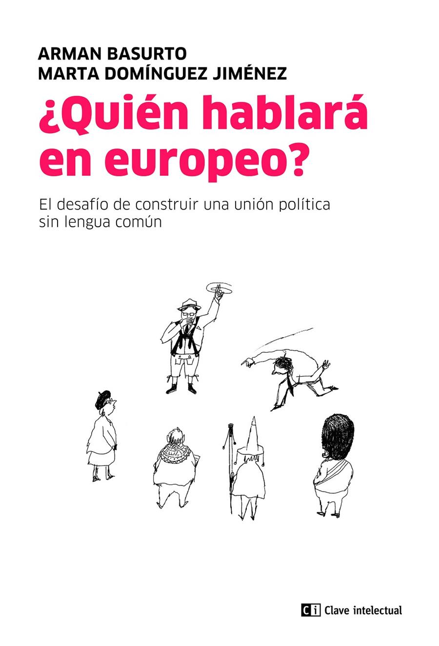 ¿QUIÉN HABLARÁ EN EUROPEO? | 9788412328509 | BASURTO, ARMÁN/DOMÍNGUEZ JIMÉNEZ, MARTA