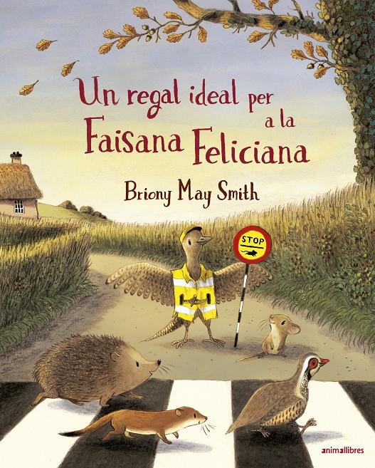 UN REGAL IDEAL PER A LA FAISANA FELICIANA | 9788410302266 | BRIONY MAY SMITH
