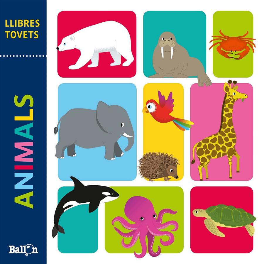 LLIBRES TOVETS - ANIMALS | 9789403214689 | BALLON