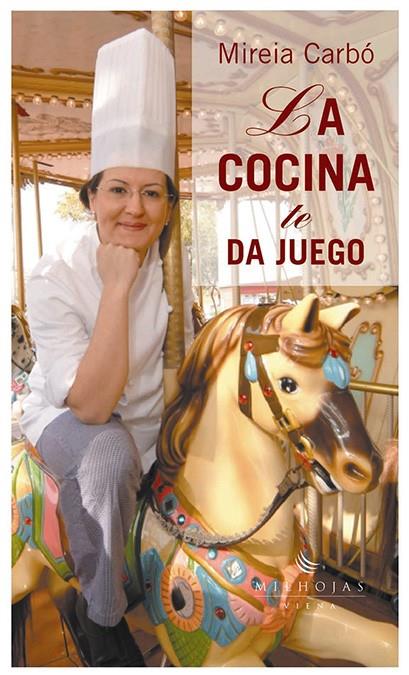 LA COCINA TE DA JUEGO | 9788483303177 | CARBO, MIREIA