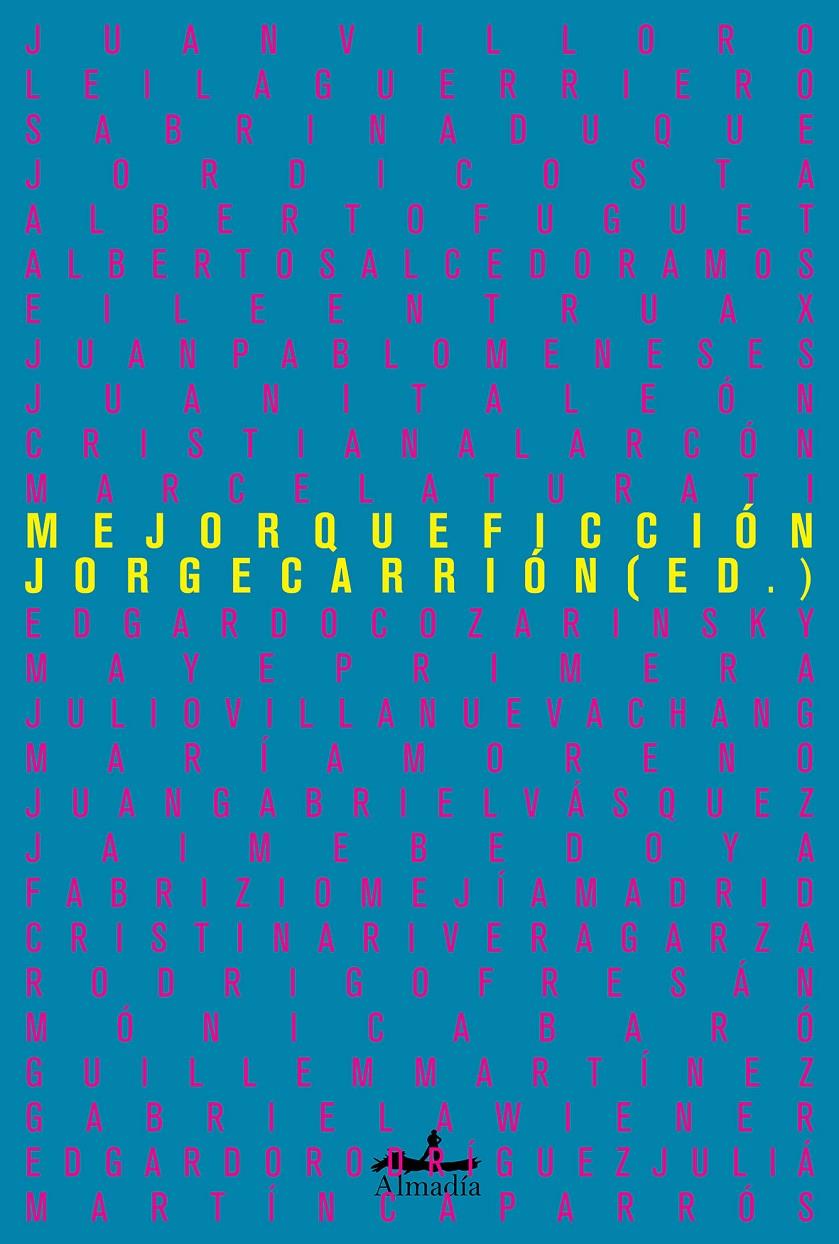 MEJOR QUE FICCIÓN. CRÓNICAS EJEMPLARES | 9788412520538 | CARRIÓN GÁLVEZ, JORGE