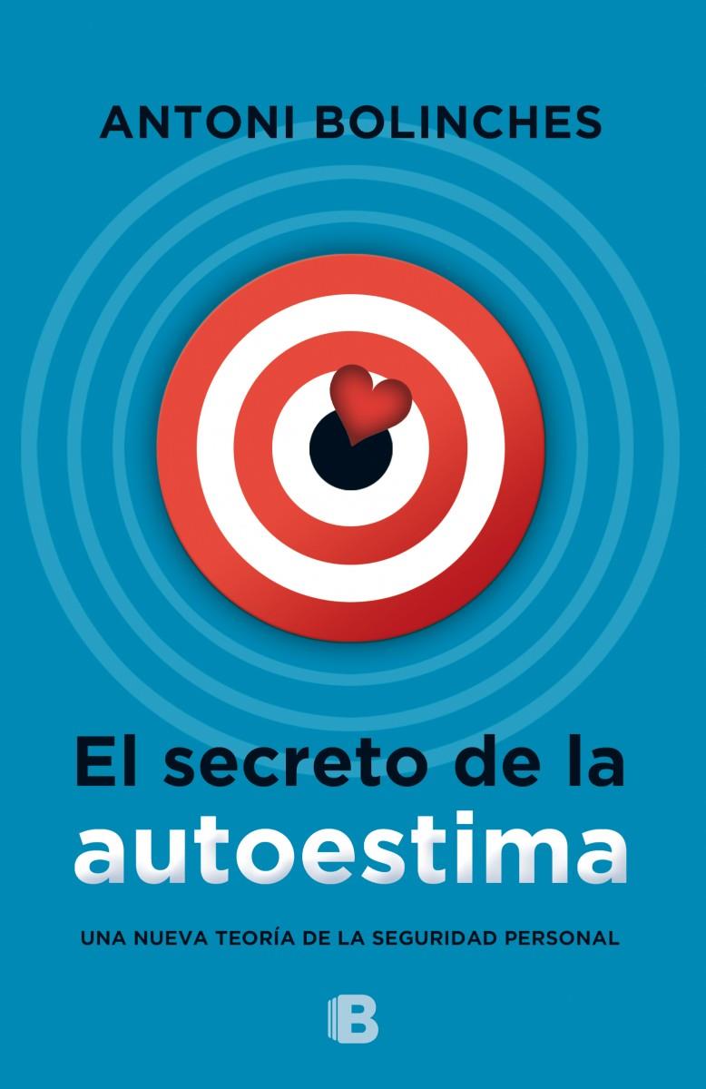 EL SECRETO DE LA AUTOESTIMA | 9788466657709 | BOLINCHES, ANTONI