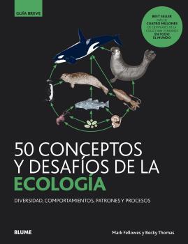 50 CONCEPTOS Y DESAFÍOS DE LA ECOLOGÍA | 9788418075599 | FELLOWES, MARK/THOMAS, BECKY