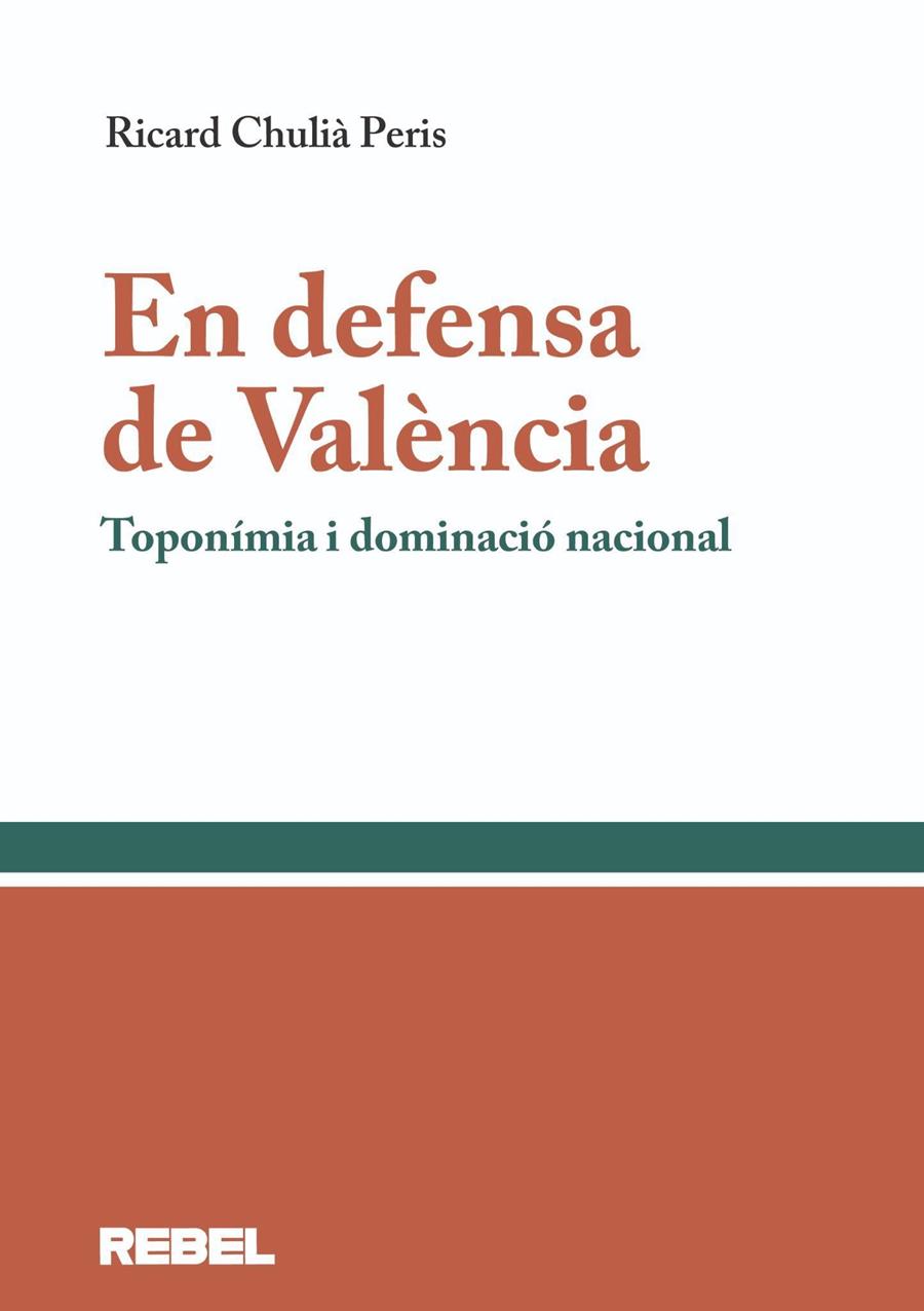 EN DEFENSA DE VALÈNCIA | 9788409723713 | CHULIÀ PERIS, RICARD