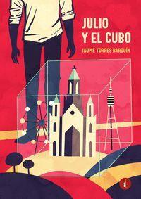 JULIO Y EL CUBO | 9788419274861 | JAUME TORRES BARQUIN
