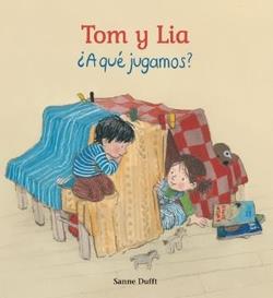 EL TOM Y LA LIA A QUE JUGAMOS | 9791399151237 | DUFFT, SANNE / RODA, IGNASI