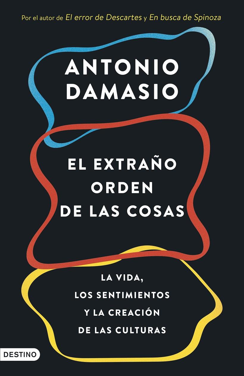 EL EXTRAÑO ORDEN DE LAS COSAS | 9788423368587 | DAMASIO, ANTONIO
