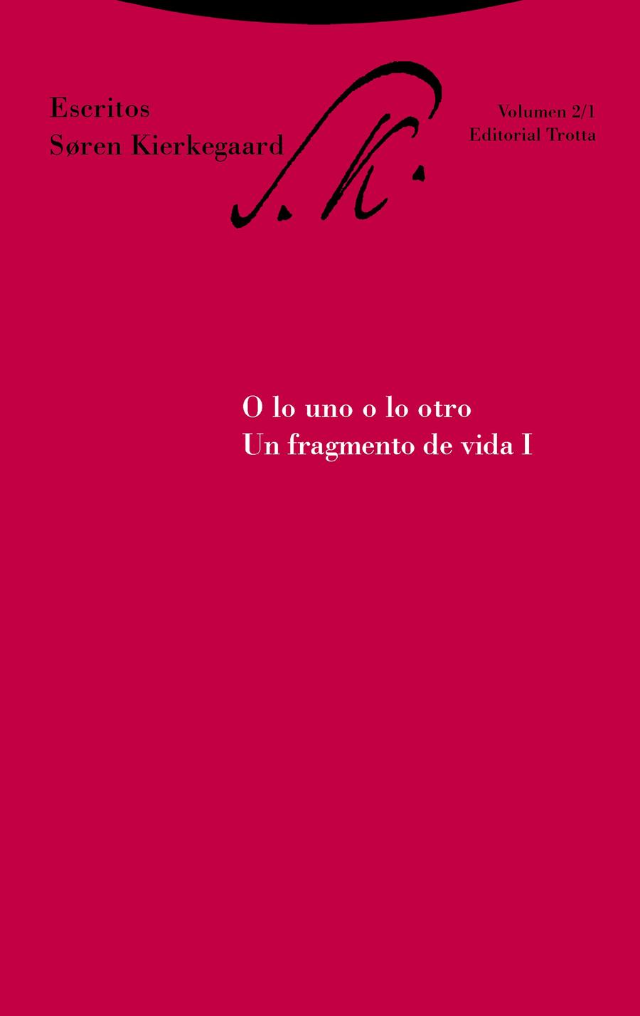 O LO UNO O LO OTRO. UN FRAGMENTO DE VIDA I | 9788481648072 | KIERKEGAARD, SOREN