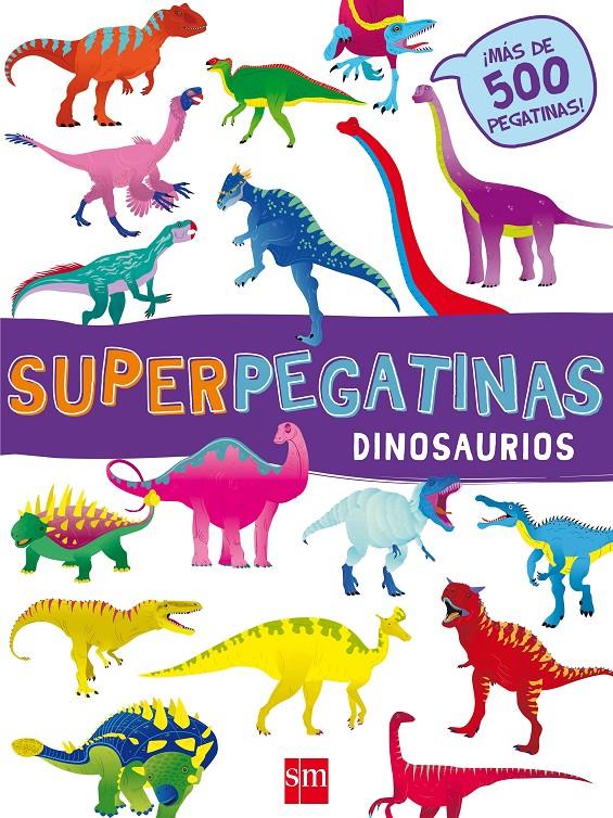 SUPERPEGATINAS DINOSAURIOS | 9788491073079 | LIBRI, DE AGOSTINI