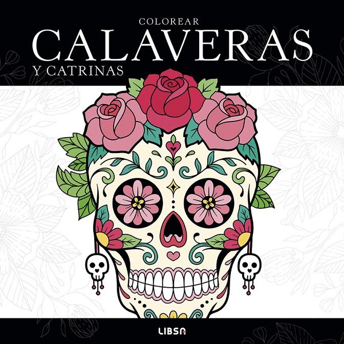 COLOREAR CALAVERAS Y CATRINAS | 9788466246354 | EQUIPO EDITORIAL