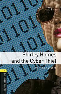 OXFORD BOOKWORMS LIBRARY 1. SHIRLEY HOMES & THE CYBER THIEF MP3 PACK | 9780194637466 | BASSETT, JENNIFER