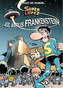 SUPER LOPEZ Nº136.EL VIRUS FRANKENSTE | 9788466643962 | LOPEZ FERNANDEZ, JUAN