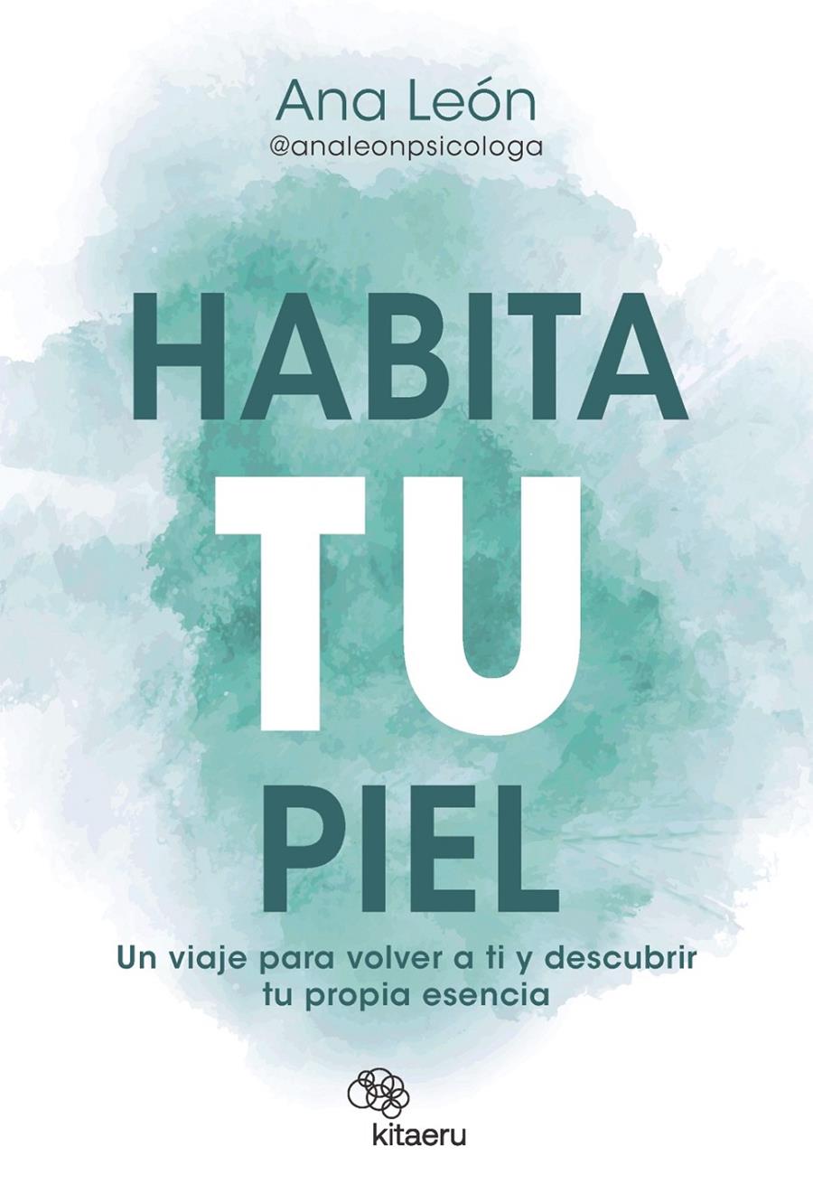 HABITA TU PIEL | 9788410428270 | LEÓN ALONSO (@ANALEONPSICOLOGA), ANA