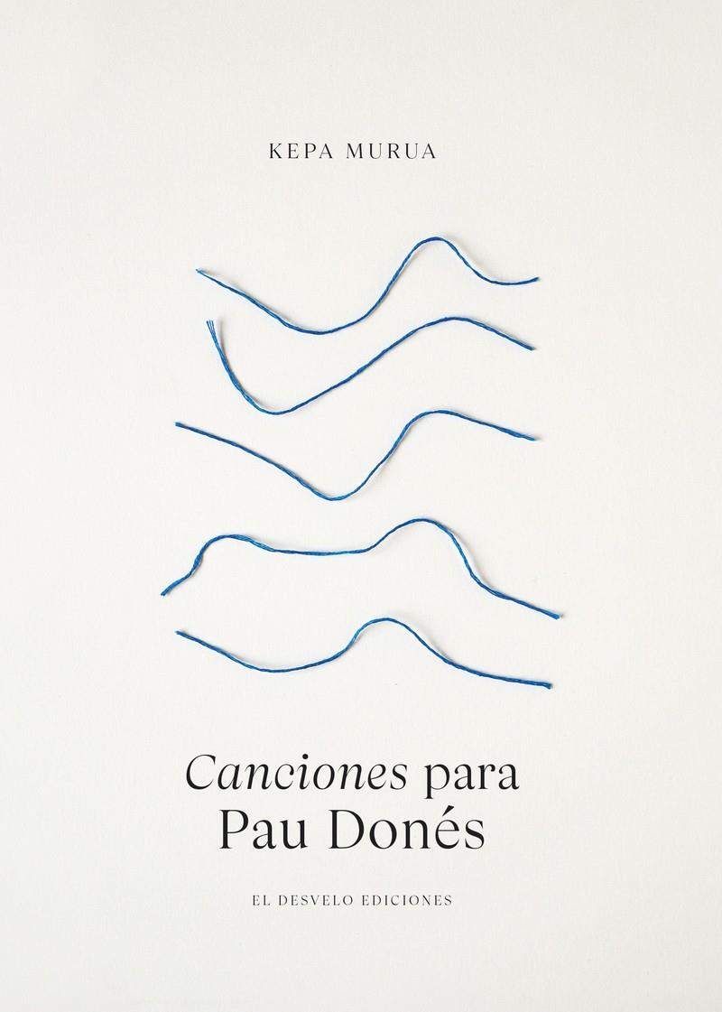 CANCIONES PARA PAU DONÉS | 9788412521337 | MURUA AURICENEA, KEPA