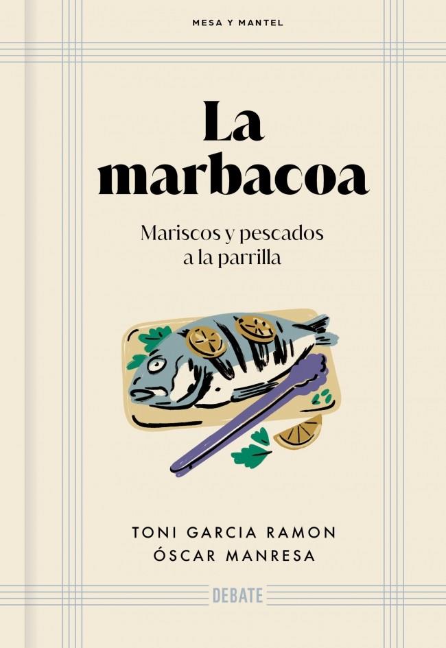 LA MARBACOA (MESA Y MANTEL) | 9791387600884 | GARCÍA RAMÓN, TONI/MANRESA, ÓSCAR