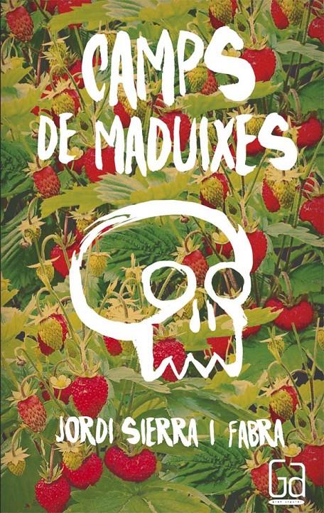 CAMPS DE MADUIXES | 9788466141116 | SIERRA I FABRA, JORDI
