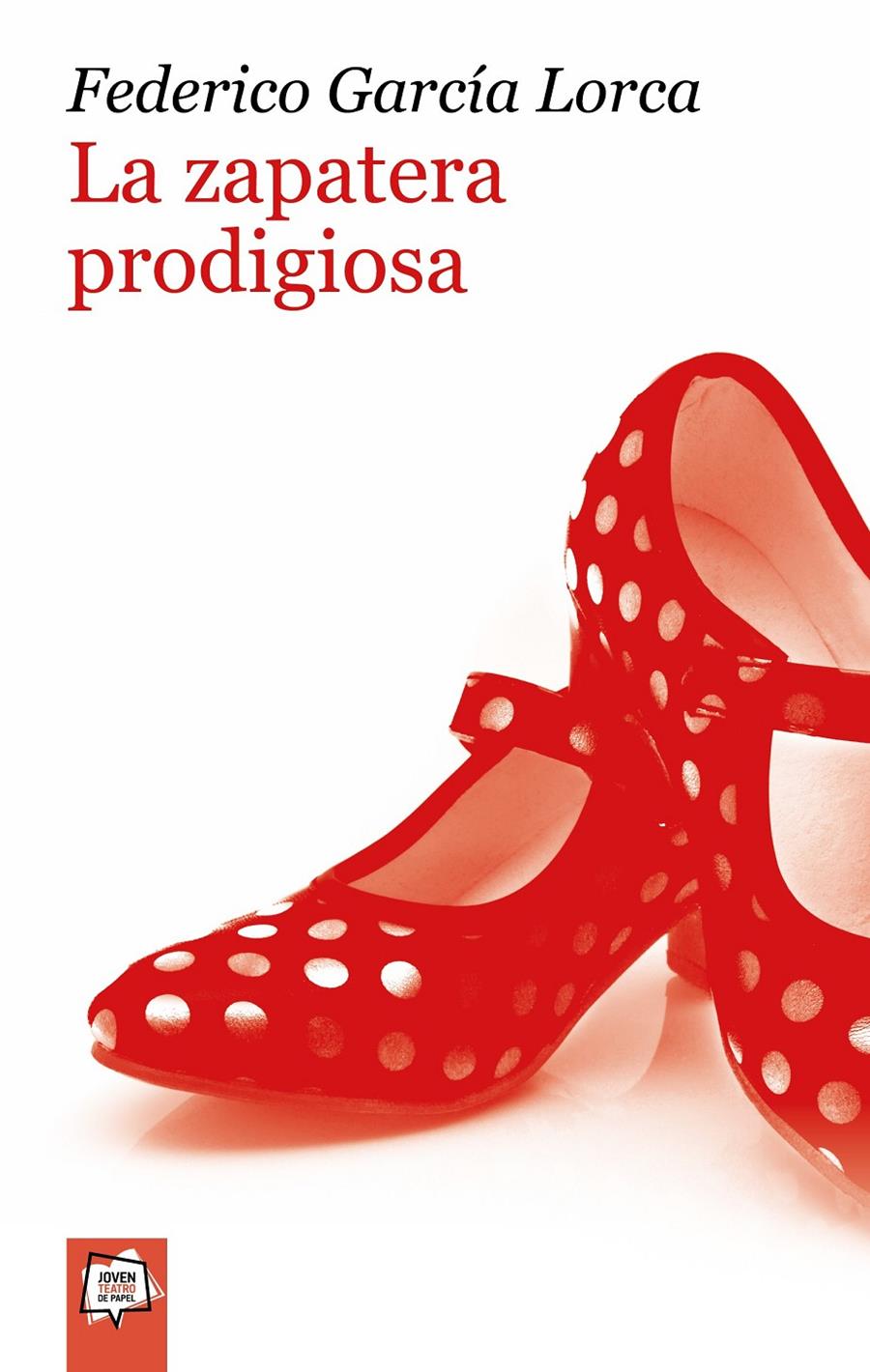LA ZAPATERA PRODIGIOSA | 9788491420415 | FEDERICO GARCÍA LORCA