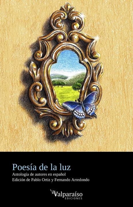 POESIA DE LA LUZ. ANTOLOGÍA DE AUTORES EN ESPAÑOL | 9788419347244 | ARREDONDO RAMON, FERNANDO;ORTIZ SOTO, PABLO