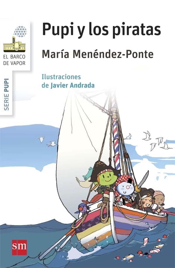 PUPI Y LOS PIRATAS | 9788467579819 | MENÉNDEZ-PONTE, MARÍA