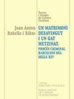 MATRIMONI DESAVINGUT I UN GAT METZINAT | 9788484150084 | RABELLA I RIBAS, JOAN ANTON