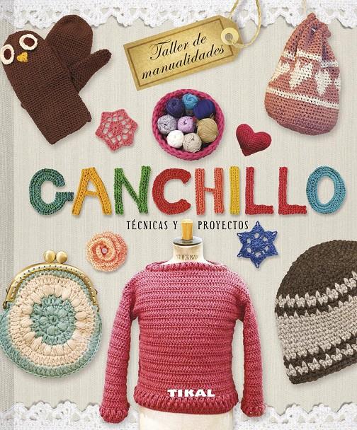 GANCHILLO. TÉCNICAS Y PROYECTOS | 9788499283265 | SWEET SIXTEEN