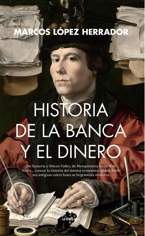 HISTORIA DE LA BANCA Y EL DINERO | 9788410521681 | MARCOS LÓPEZ HERRADOR
