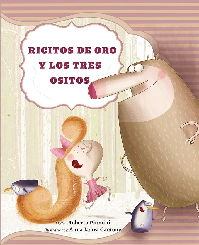 RICITOS DE ORO Y LOS TRES OSITOS | 9788416117475 | PIUMINI, ROBERTO/CANTONE, ANNA LAURA