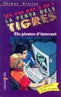 LA PENYA DELS TIGRES: ELS PIRATES D' INTERNET | 9788466103671 | BREZINA, THOMAS