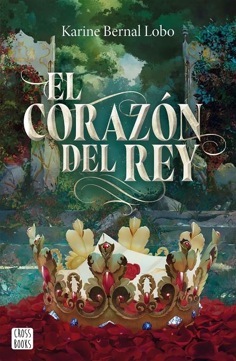 REY 3. EL CORAZÓN DEL REY | 9788408310495 | BERNAL LOBO, KARINE