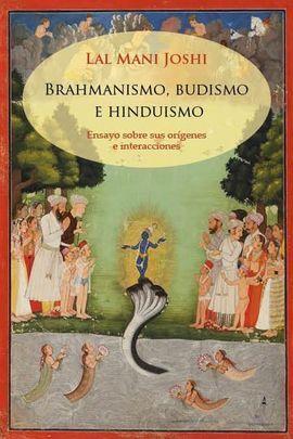 BRAHMANISMO, BUDISMO E HINDUISMO | 9788412176339 | LAL MANI JOSHI