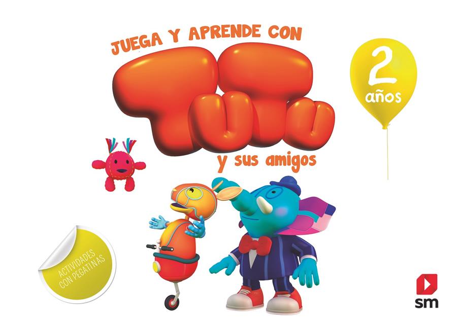 2 AÑOS JUEGA Y APRENDE CON TUTU Y SUS AMIGOS | 9788491073291 | RUIZ GARCíA, MARíA JESúS