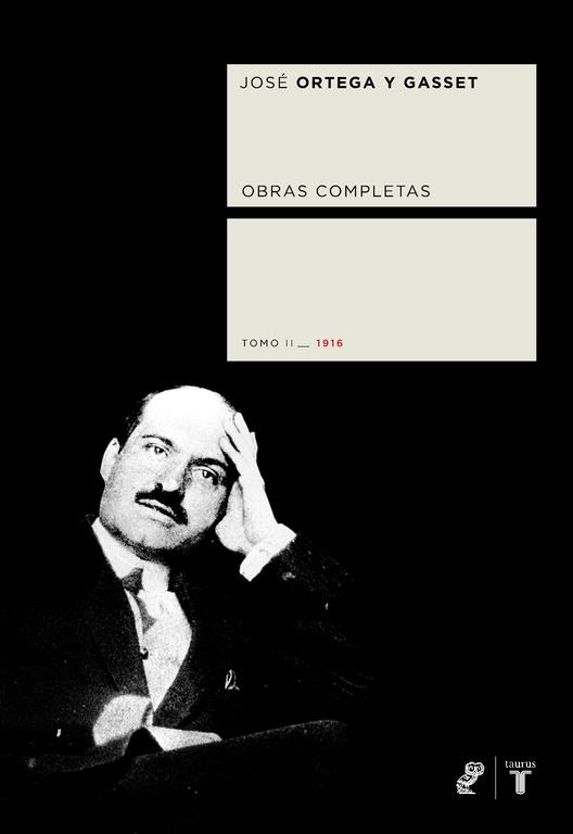 OBRAS COMPLETAS VOL II | 9788430605644 | ORTEGA Y GASSET, JOSE
