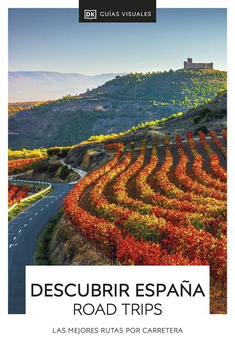 DESCUBRIR ESPAÑA ROAD TRIPS. LAS MEJORES RUTAS POR CARRETERA | 9780241586433 | DK,