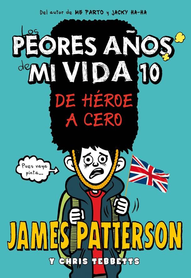 LOS PEORES AÑOS DE MI VIDA 10 | 9788424663445 | PATTERSON, JAMES