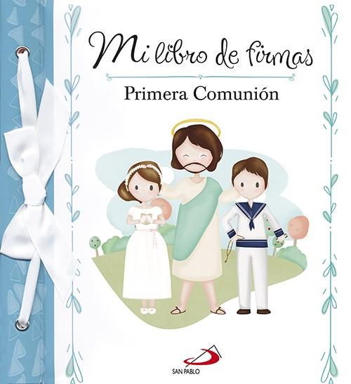 MI LIBRO DE FIRMAS. MI PRIMERA COMUNIÓN (AZUL) | 9788428545983 | EQUIPO SAN PABLO