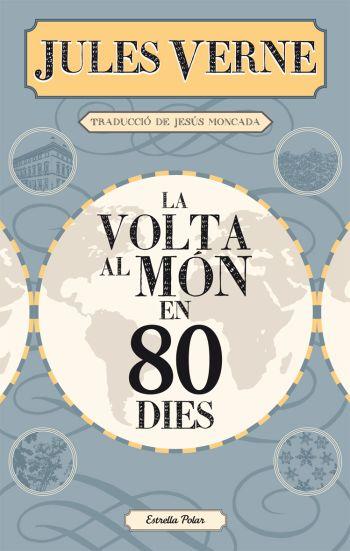 LA VOLTA AL MON EN 80 DIES | 9788499322728 | VERNE, JULES
