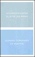 COMEDIA NUEVA,LA - SI DE LAS NIÑAS,EL | 9788484321972 | FERNANDEZ  DE MORATIN,LEANDRO