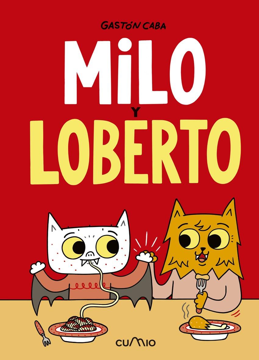MILO Y LOBERTO | 9788482895734 | GASTÓN CABA