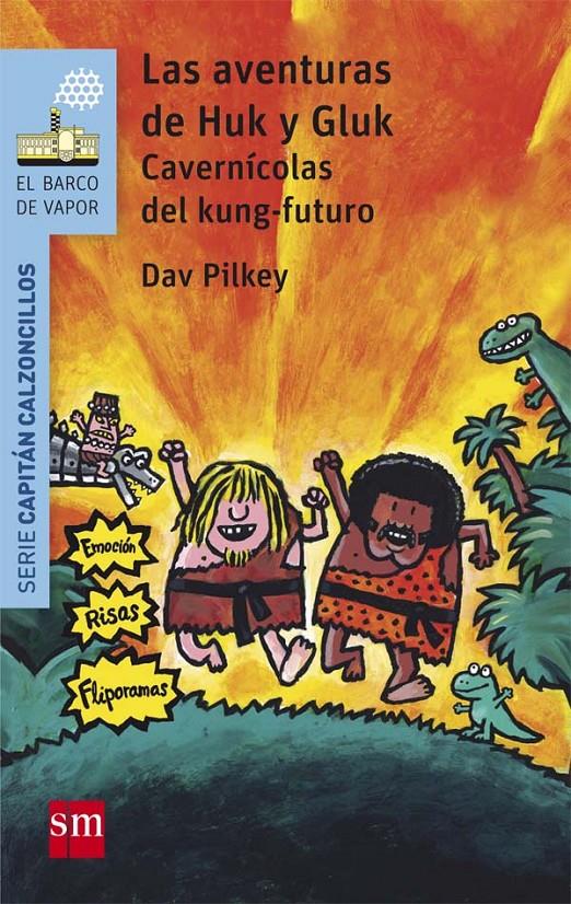 LAS AVENTURAS DE HUK Y GLUK | 9788467585254 | PILKEY, DAV
