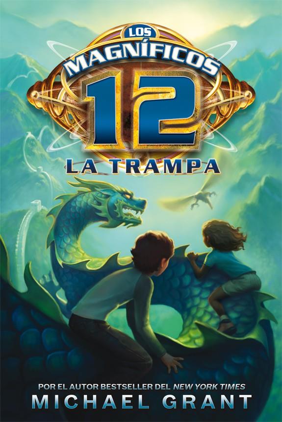 LOS MAGNÍFICOS 12: LA TRAMPA | 9788492939640 | GRANT, MICHAEL