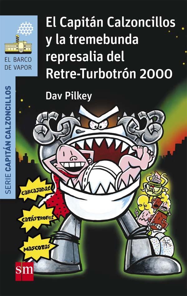 EL CAP.CALZ.Y LA TREMEBUNDA REPRESALIA RETRE-TURBOTRON | 9788467586190 | PILKEY, DAV/AZAOLA, MIGUEL