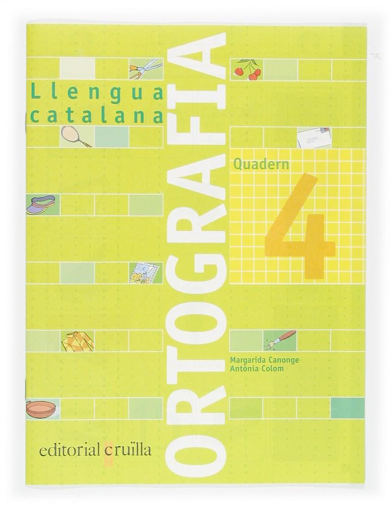 ORTOGRAFIA LLENGUA CATALANA QUAD. 4 05 | 9788466110914 | CANONGE I BURGUES, MARGARIDA/COLOM I FARRÉ, ANTÒNIA