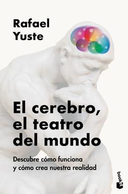 EL CEREBRO, EL TEATRO DEL MUNDO | 9788408307990 | YUSTE ROJAS, RAFAEL