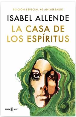 LA CASA DE LOS ESPÍRITUS (EDICIÓN ESPECIAL 40 ANIVERSARIO) | 9788401029950 | ALLENDE, ISABEL